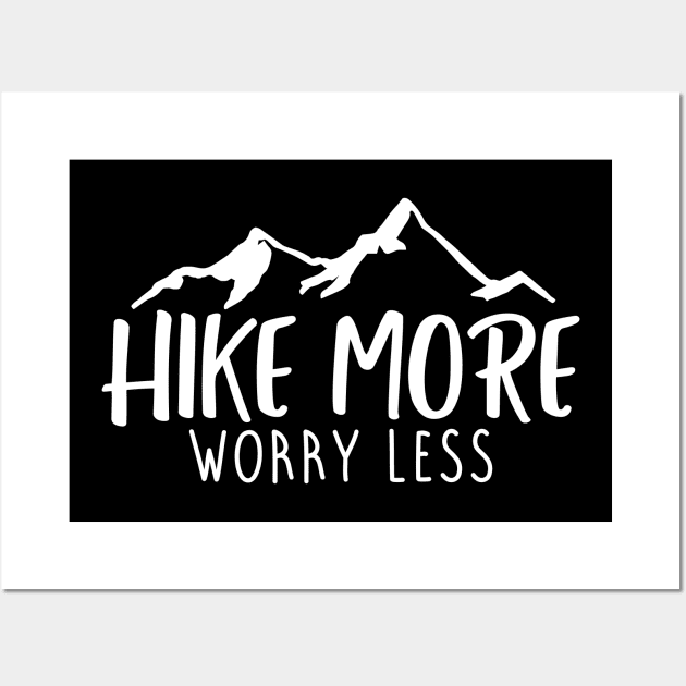 Hike more worry less Wall Art by colorbyte